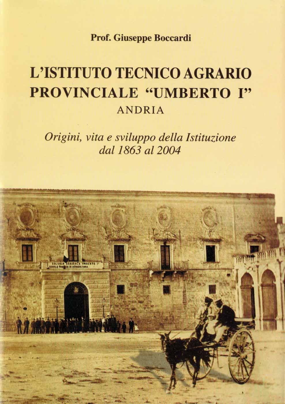 L'Istituto Tecnico Agrario Provinciale Umberto I, di G. Boccardi